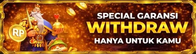 SPECIAL GARANSI WITHDRAW